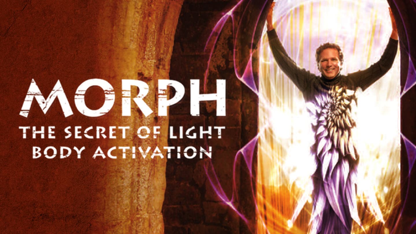 Morph: The Secret of Light Body Activation